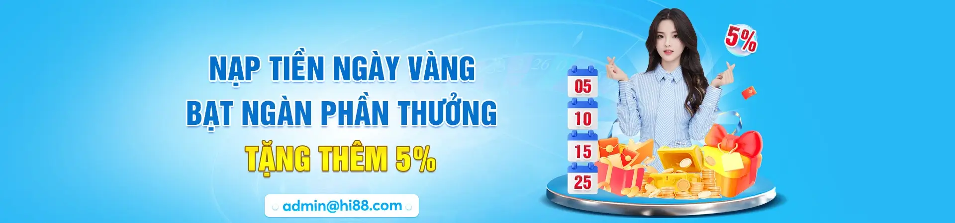 Hi2111 Nạp tiền ngày vàng bạt ngàn phần thưởng tặng thêm 5%